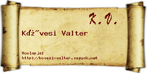 Kövesi Valter névjegykártya